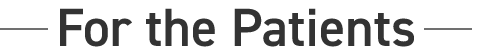 ―For the Patients―